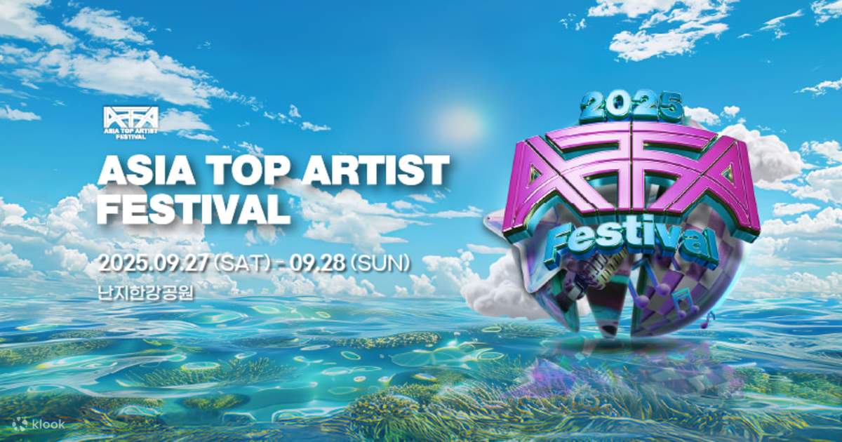 2025 Asia Top Artist Festival Ticket in Seoul - Klook United
